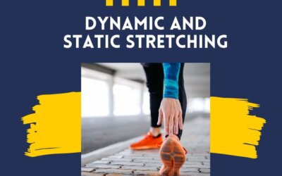 Dynamic and Static Stretching